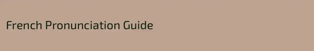 French Pronunciation Guide
